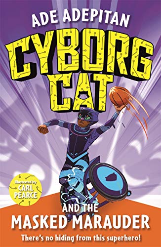 Stock image for Cyborg Cat and the Masked Marauder for sale by AwesomeBooks