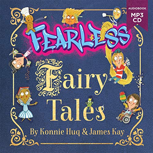 Stock image for Fearless Fairy Tales : Fairy Tales Vibrantly Updated for the 21st Century by Blue Peter Legend Konnie Huq for sale by GreatBookPricesUK