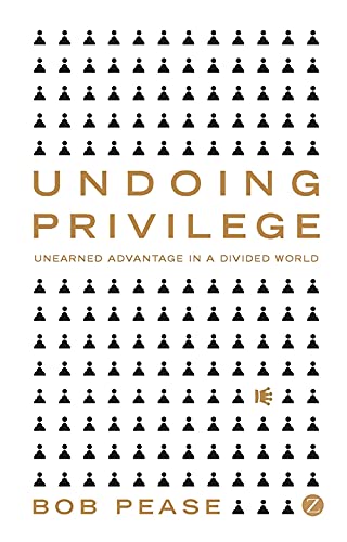 Beispielbild fr Undoing Privilege: Unearned Advantage in a Divided World zum Verkauf von Midtown Scholar Bookstore