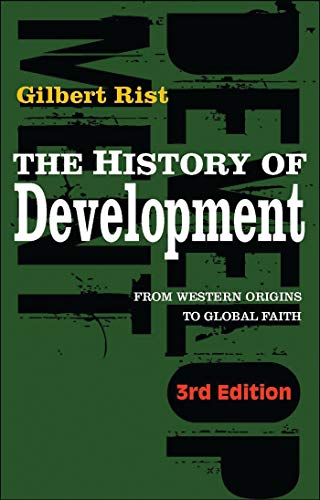 Beispielbild fr The History of Development: From Western Origins to Global Faith zum Verkauf von Midtown Scholar Bookstore
