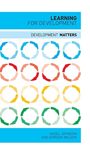 9781848131972: Learning for Development (Development Matters)
