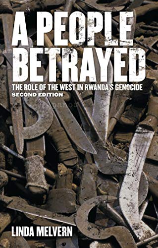 Stock image for A People Betrayed: The Role of the West in Rwanda's Genocide for sale by Midtown Scholar Bookstore