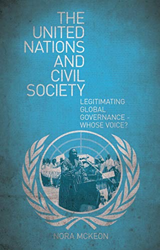 Stock image for The United Nations and Civil Society: Legitimating Global Governance - Whose Voice? for sale by ThriftBooks-Atlanta