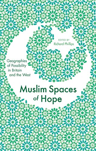 Stock image for Muslim Spaces of Hope Geographies of Possibility in Britain and the West for sale by PBShop.store US