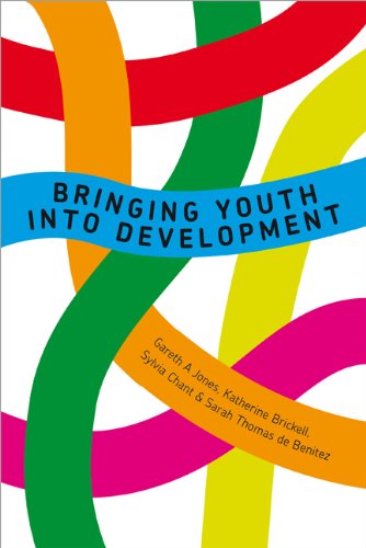 Bringing Youth into Development (9781848133235) by Jones, Gareth A.; Brickell, Katherine; Chant, Sylvia; De Benitez, Sarah Thomas