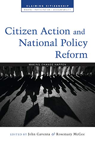 Beispielbild fr Citizen Action and National Policy Reform: Making Change Happen (Claiming Citizenship) zum Verkauf von WorldofBooks