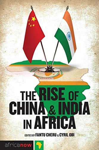 9781848134379: The Rise of China and India in Africa: Challenges, Opportunities and Critical Interventions (Africa Now)