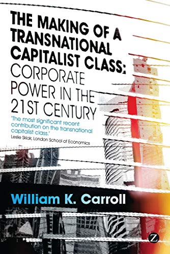 Beispielbild fr The Making of a Transnational Capitalist Class: Corporate Power in the 21st Century zum Verkauf von Anybook.com