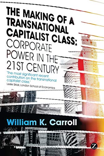 9781848134423: Making of a Transnational Capitalist Class: Corporate Power in the Twenty-First Century