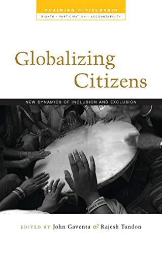 9781848134720: Globalizing Citizens: New Dynamics of Inclusion and Exclusion (Claiming Citizenship)