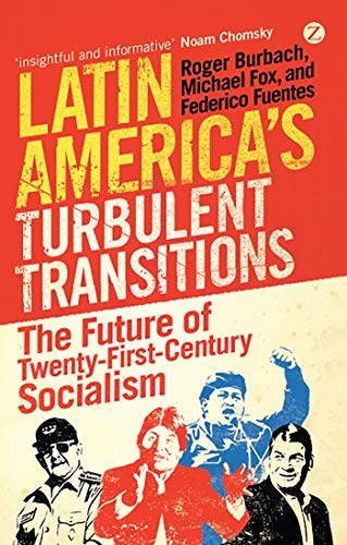 Stock image for Latin America's Turbulent Transitions: The Future of Twenty-First Century Socialism for sale by One Planet Books