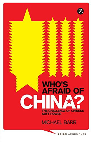 Beispielbild fr Who's Afraid of China? The Challenge of Chinese Soft Power zum Verkauf von WorldofBooks