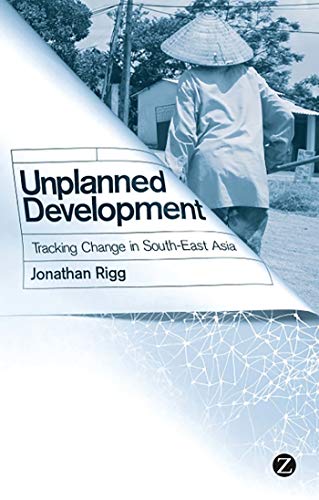 Stock image for Unplanned Development: Tracking Change in South-East Asia for sale by Textbooks_Source