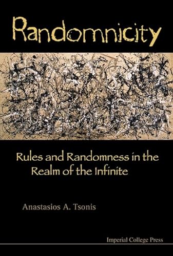 Imagen de archivo de Randomnicity: Rules and Randomness in the Realm of the Infinite a la venta por suffolkbooks