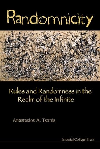 Stock image for Randomnicity: Rules and Randomness in the Realm of the Infinite for sale by suffolkbooks