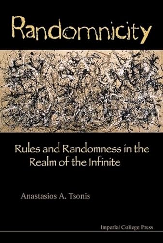 Stock image for Randomnicity: Rules And Randomness In The Realm Of The Infinite for sale by suffolkbooks