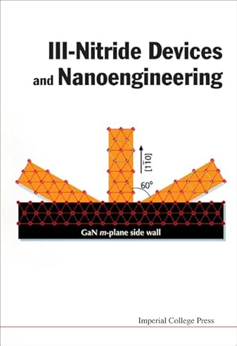 Stock image for III-Nitride Devices and Nanoengineering for sale by Books From California