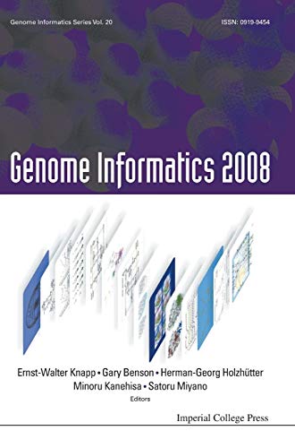 Stock image for Genome Informatics 2008: Genome Informatics Series Vol. 20 - Proceedings of the 8th Annual International Workshop on Bioinformatics and Systems . Lake, Berlin, Germany, 9 - 11 June 2008 for sale by Brook Bookstore