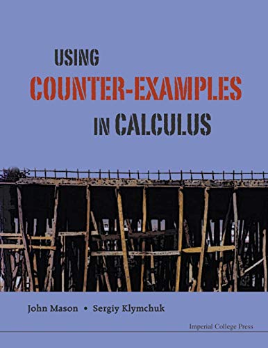 9781848163607: USING COUNTER-EXAMPLES IN CALCULUS