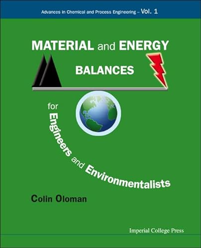9781848163683: Material and energy balances for engineers and environmentalists: 1 (Advances in Chemical and Process Engineering)
