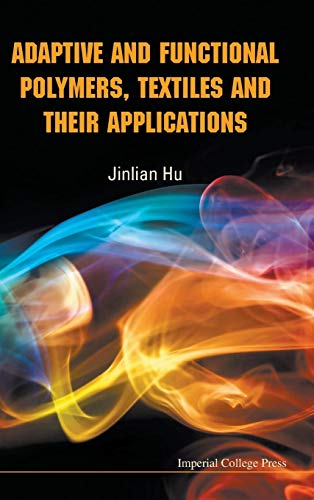 Beispielbild fr Adaptive and Functional Polymers, Textiles and Their Applications zum Verkauf von BooksRun