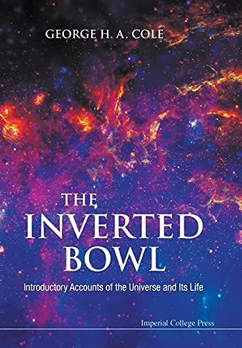 Imagen de archivo de Inverted bowl, the: introductory accounts of the universe and its life a la venta por Ebooksweb