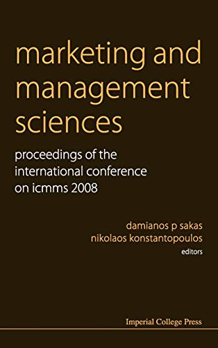 Stock image for Marketing and Management Sciences: Proceedings of the International Conference on ICMMS 2008 for sale by Windows Booksellers