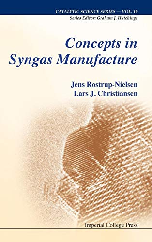 9781848165670: CONCEPTS IN SYNGAS MANUFACTURE (Catalytic Science)