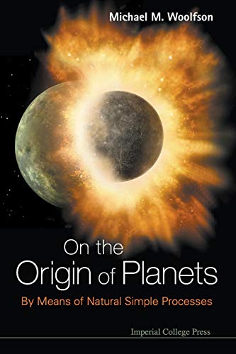 Stock image for On the Origin of Planets: By Means of Natural Simple Processes for sale by Book Bear