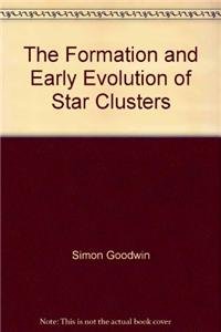 9781848166707: The Formation and Early Evolution of Star Clusters