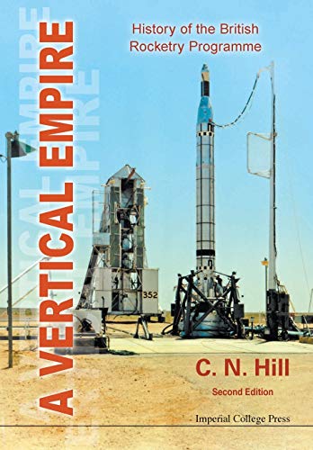 Beispielbild fr Vertical Empire, A: History Of The British Rocketry Programme (Second Edition) zum Verkauf von WorldofBooks