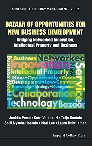9781848168916: Bazaar of Opportunities for New Business Development: Bridging Networked Innovation, Intellectual Property and Business: 20 (Series on Technology Management)