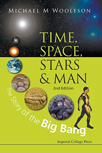 Stock image for Time, Space, Stars Man: The Story of the Big Bang for sale by suffolkbooks