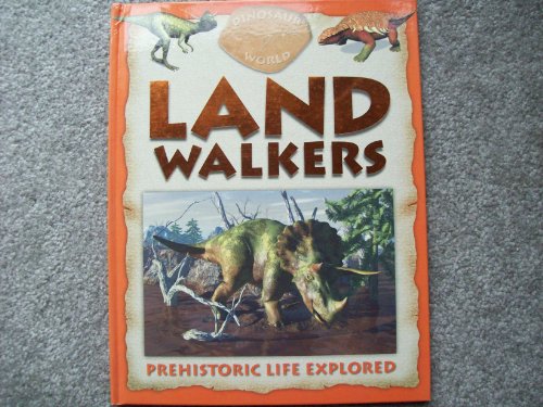 9781848171923: Land Walkers (Dinosaur World): Prehistoric Life Explored