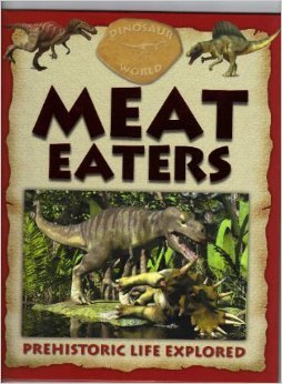 Stock image for Dinosaur World Meat Eaters (Meat Eaters) for sale by Gulf Coast Books