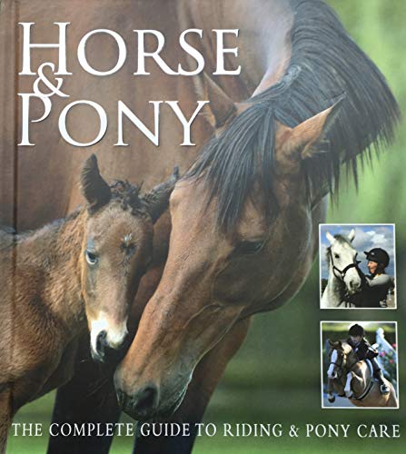 Beispielbild fr Horse & Pony - The Complete Guide to Riding & Pony Care zum Verkauf von WorldofBooks
