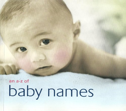 Beispielbild fr An A-Z of Baby Names zum Verkauf von Half Price Books Inc.