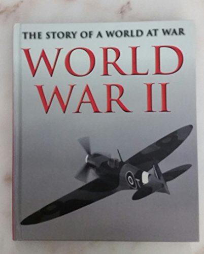 9781848173996: World War II: The Story of a World at War