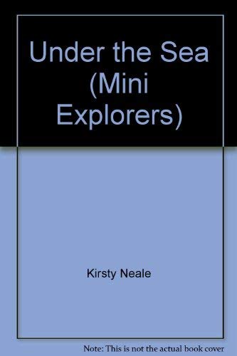 Imagen de archivo de Under the Sea (Mini Explorers) a la venta por AwesomeBooks