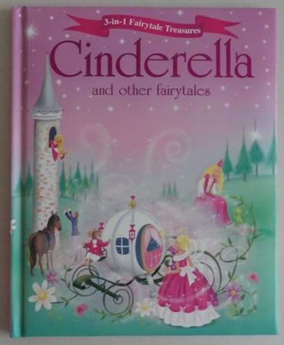 Stock image for Cinderella and Other Fairytales (3-in-1 Fairytale Treasures) for sale by Gulf Coast Books