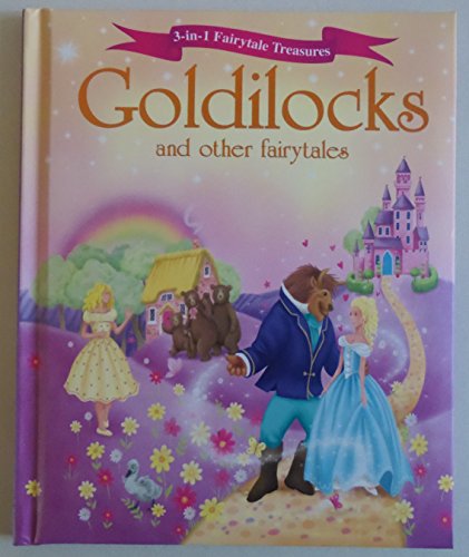 Stock image for Goldilocks (3-in-1 Fairytale Treasures) for sale by SecondSale