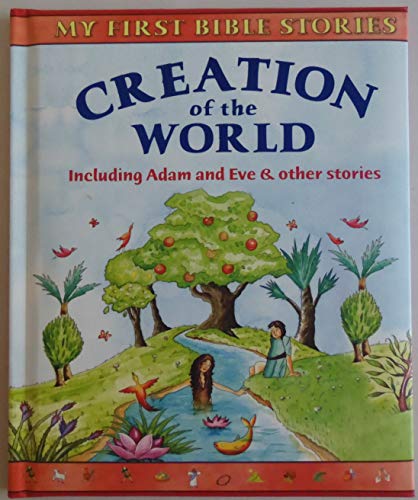 Beispielbild fr Creation of the World - Including Adam and Eve and Other Stories zum Verkauf von Wonder Book