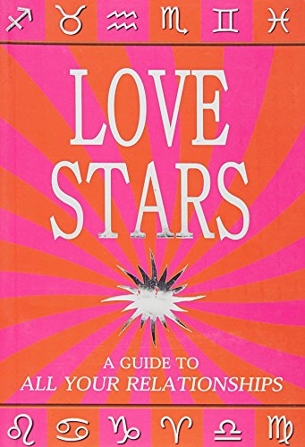 9781848178106: Love Stars: A Guide to All Your Relationships (Horoscopes 2010)