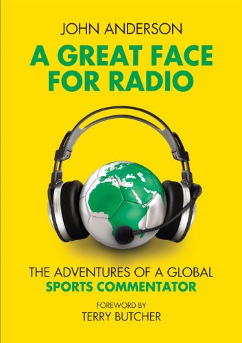 9781848184039: A Great Face for Radio: The Adventures of a Sports Commentator