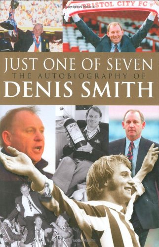 Beispielbild fr Just One of Seven: The Autobiography of Denis Smith zum Verkauf von WorldofBooks