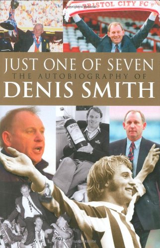 Imagen de archivo de Just One of Seven: The Autobiography of Denis Smith a la venta por WorldofBooks