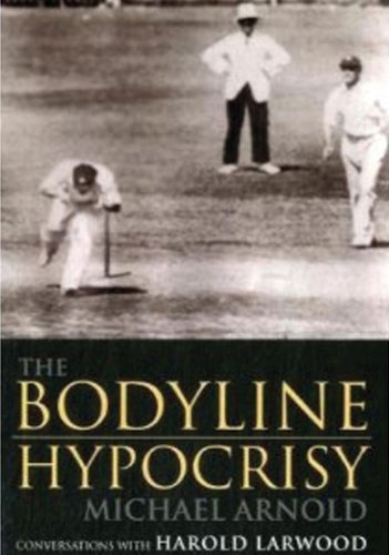 9781848187023: The Bodyline Hypocrisy: Conversations with Harold Larwood
