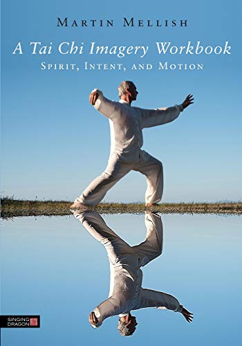 9781848190290: A Tai Chi Imagery Workbook: Spirit, Intent, and Motion