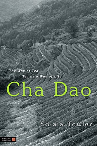 Imagen de archivo de Cha Dao : The Way of Tea, Tea as a Way of Life a la venta por Better World Books