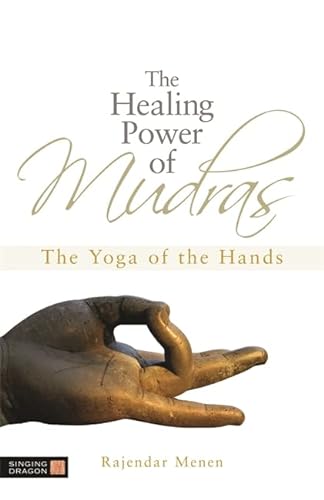 Stock image for The Healing Power of Mudras: The Yoga of the Hands for sale by Lakeside Books